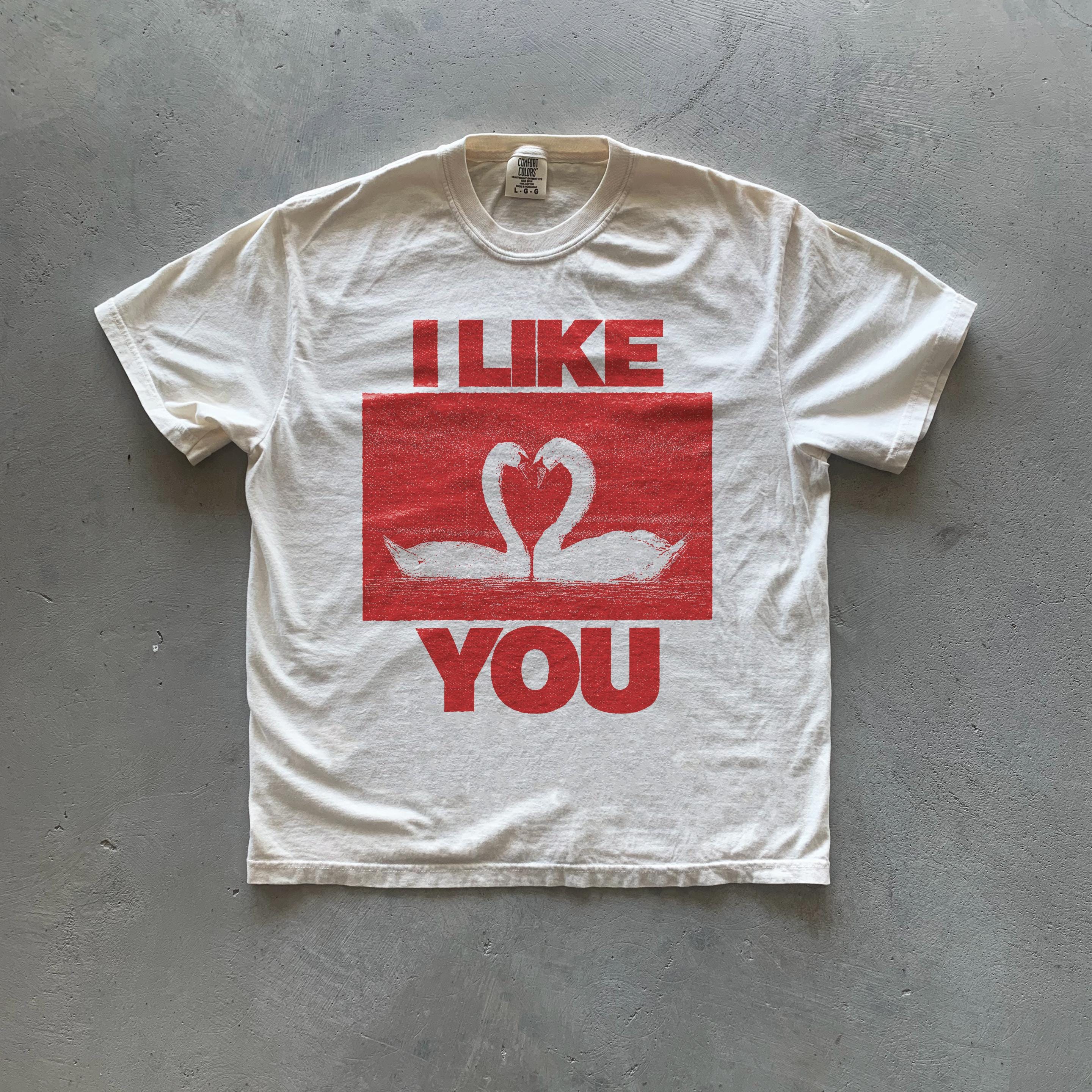 I Like You Unisex Garment-Dyed T-shirt | Cute Relationship Shirt, Gift for Friends, Valentine's Day, Casual Wear, Cozy Gift Ivory