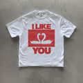 I Like You Unisex Garment-Dyed T-shirt | Cute Relationship Shirt, Gift for Friends, Valentine's Day, Casual Wear, Cozy Gift White