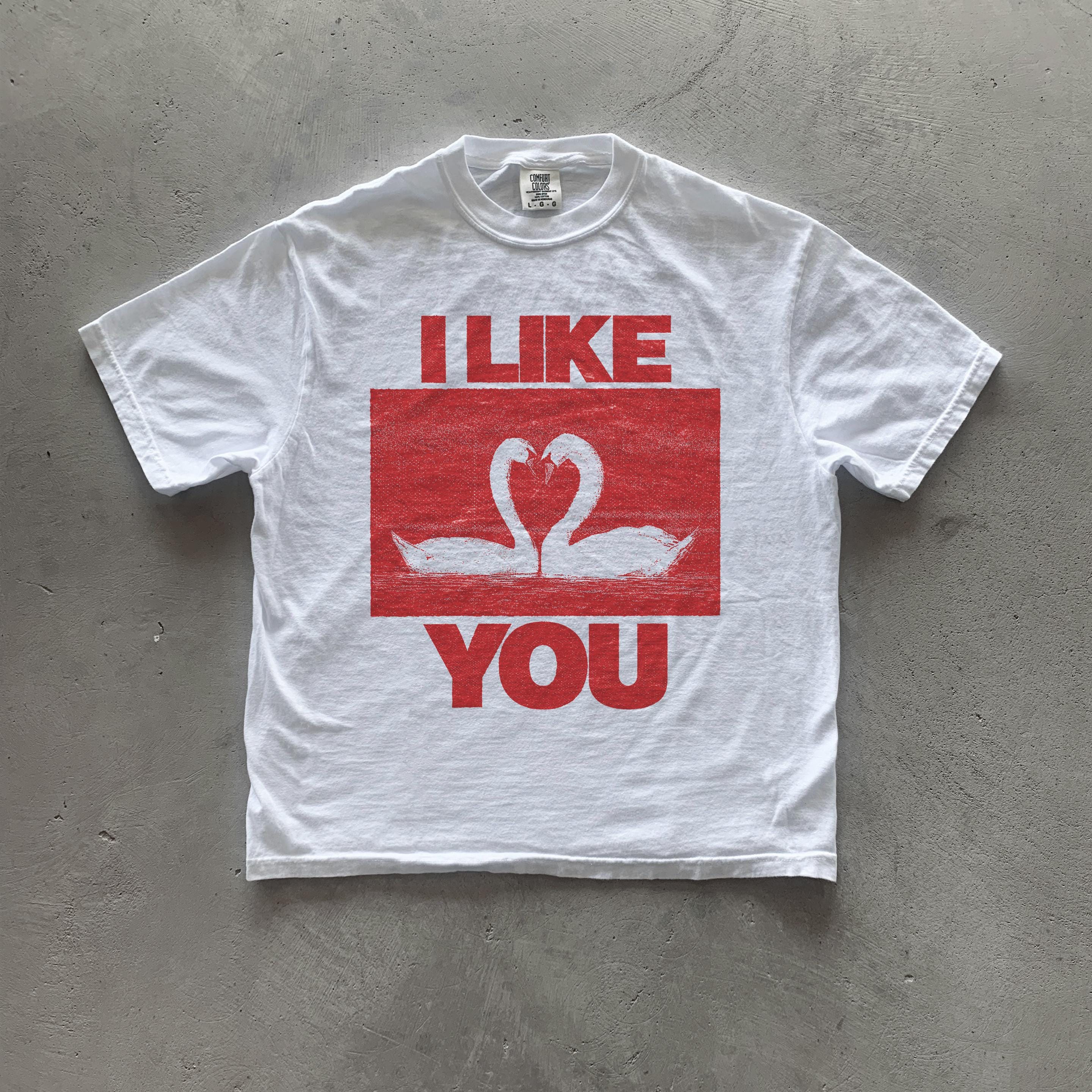 I Like You Unisex Garment-Dyed T-shirt | Cute Relationship Shirt, Gift for Friends, Valentine's Day, Casual Wear, Cozy Gift White